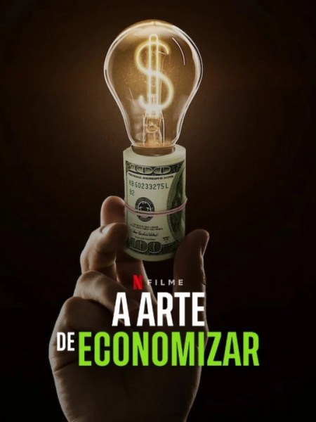 Análise: A Arte de Economizar – 10 lições do documentário da Netflix para melhorar suas&nbsp;finanças